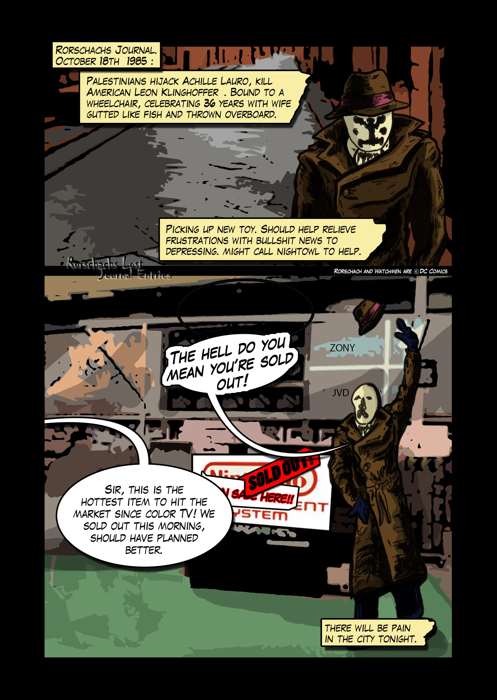 Rorschach and Watchmen are copyright and trademarked to DC Comics.
I use them under fair use and to make the funny.