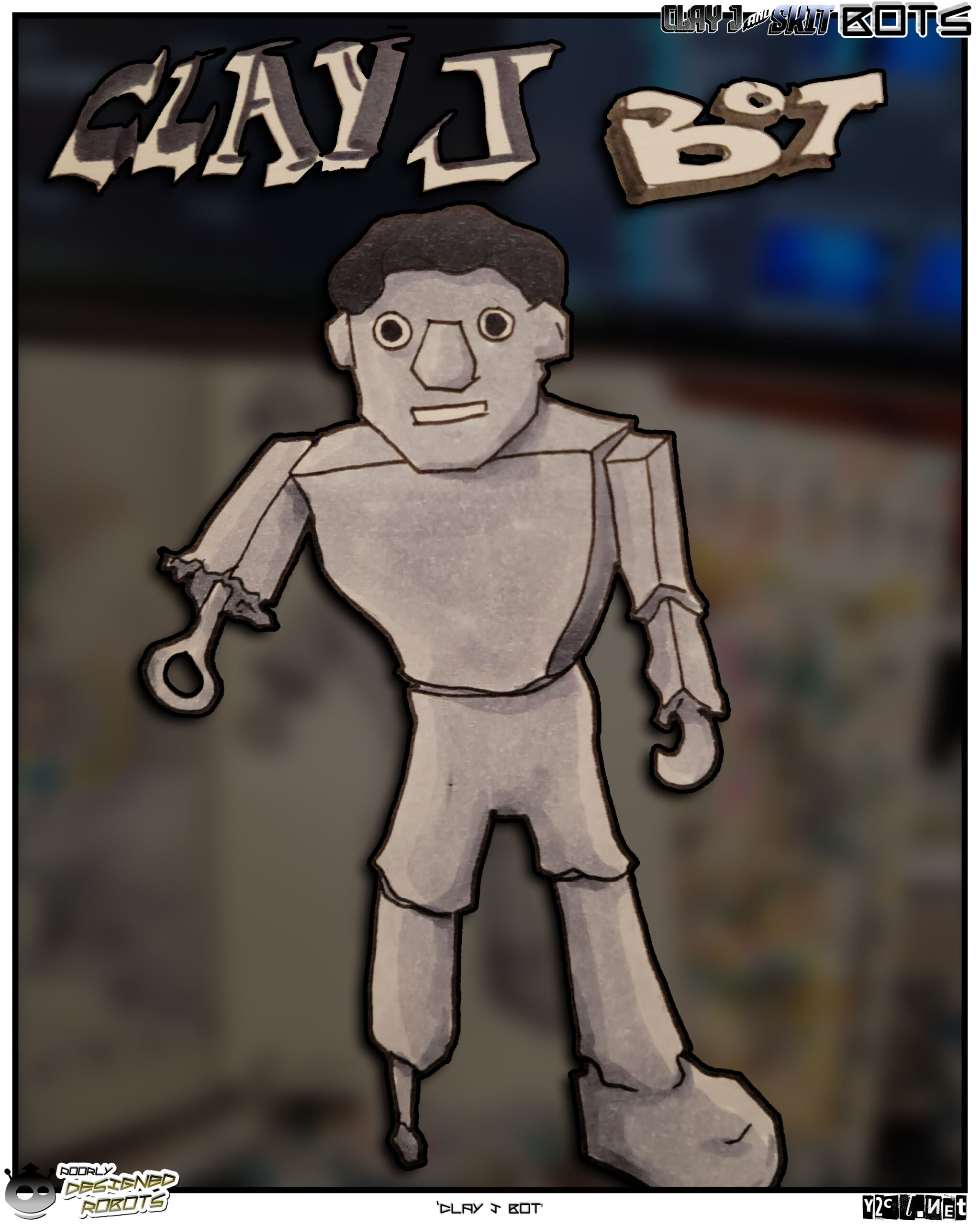 Clay J is already a robot…made of clay…that…doesn’t make sense.