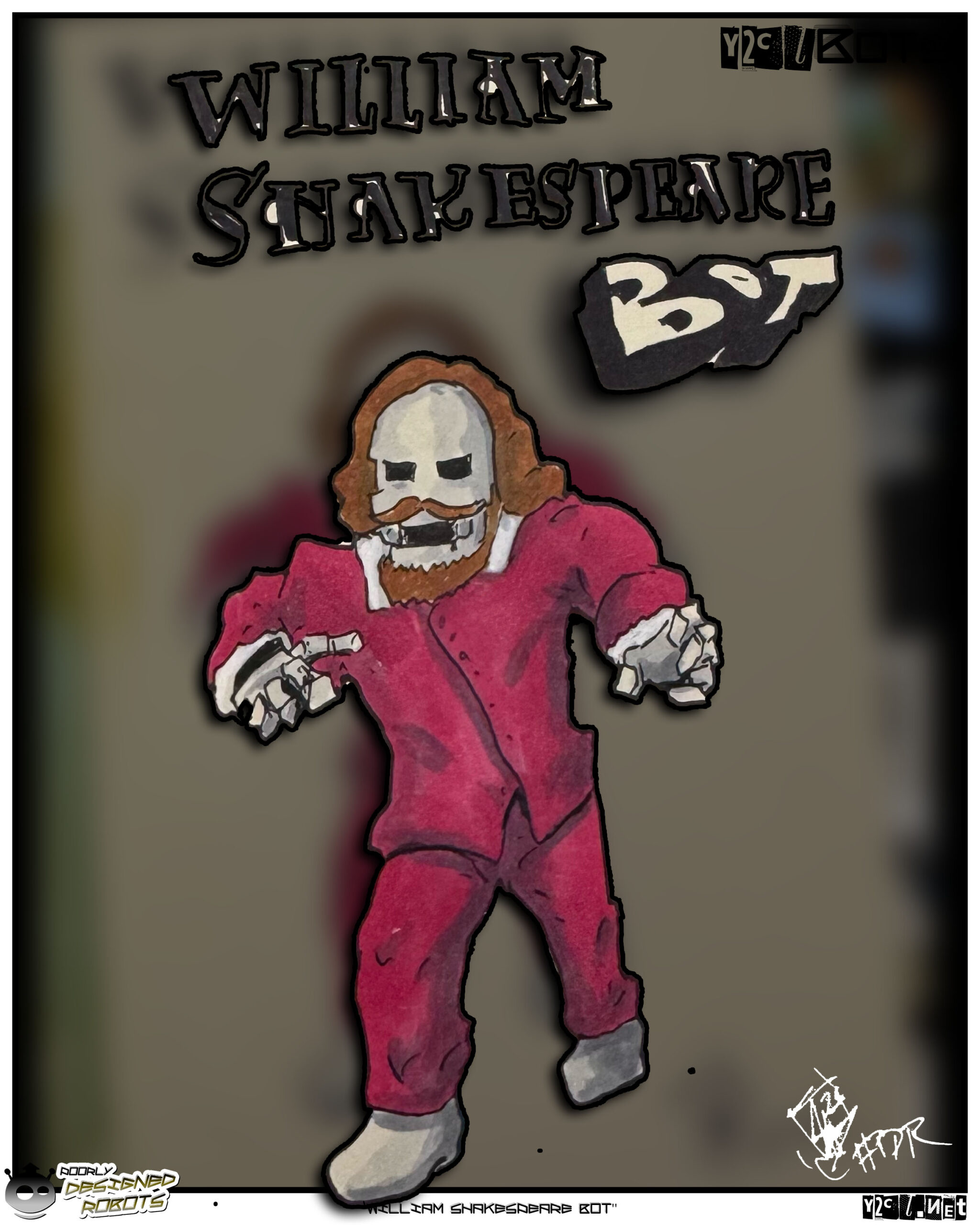 I think Bill Shake A Spear was the first celebrity thingy I did in…wait no that was MLK Jr.